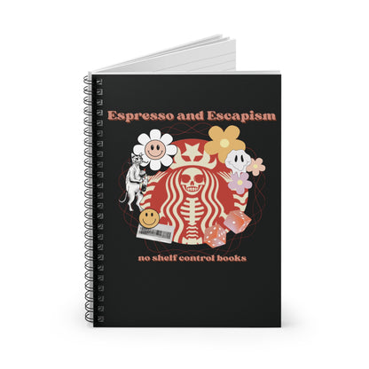 Espresso and Escapism Spiral Notebook