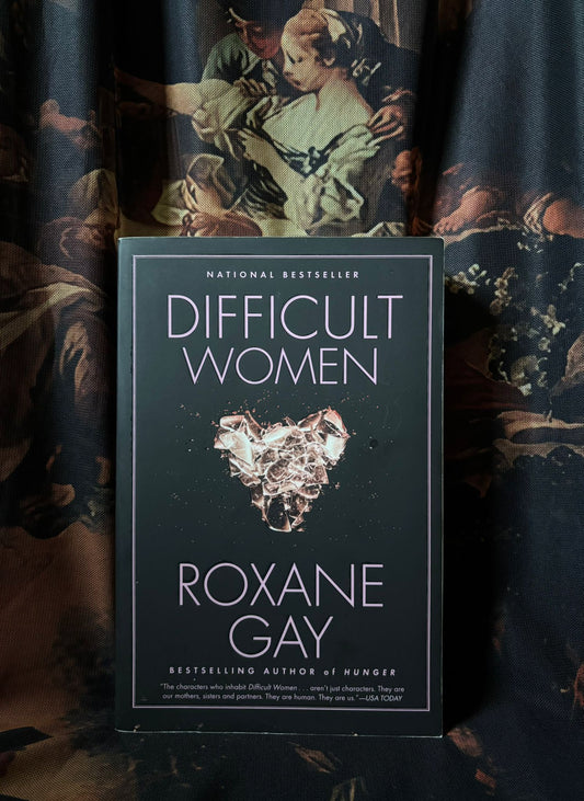 Difficult Women by Roxanne Gay